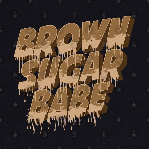 Brown Sugar Babe, Black Woman, Black Queen, Melanin Queen by UrbanLifeApparel